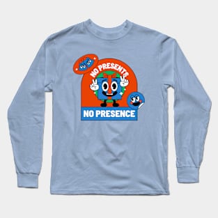 No Present No Presence Design Long Sleeve T-Shirt